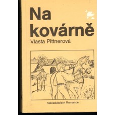 Vlasta Pittnerová - Na kovárně