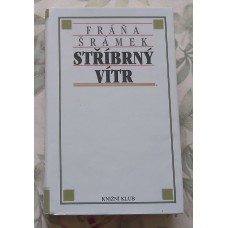 Fráňa Šrámek - Stříbrný vítr