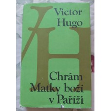 Viktor Hugo - Chrám Matky boží v Paříži