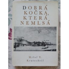 Miloš V. Kratochvíl - Dobrá kočka, která nemlsá