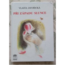 Vlasta Javořická - Při západu slunce