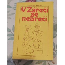 Jaroslav Baláš - V Zářečí se nebrečí