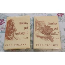 Fred Stolský - Maminko, proč nepřicházíš...?