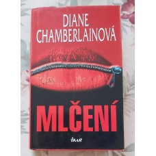 Diane Chamberlainová - Mlčení