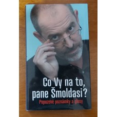 Co Vy na to, pane Šmoldasi?