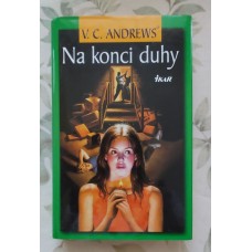 V. C. Andrews - Na konci duhy