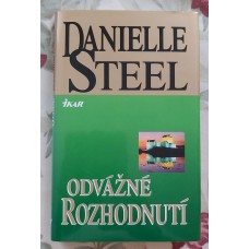 Danielle Steel - Odvážné rozhodnutí