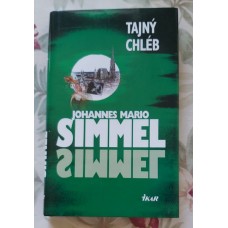 Johannes Mario Simmel - Tajný chléb