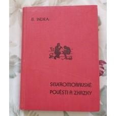 Bohuslav Indra - Severomoravské pověsti a zkazky