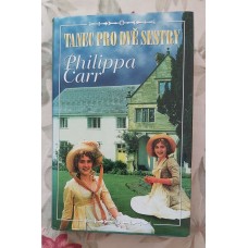 Philippa Carr - Tanec pro dvě sestry