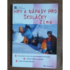 Zdenka Marková - Hry a nápady pro školáčky - Zima