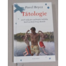 Pavel Brycz - Tátologie