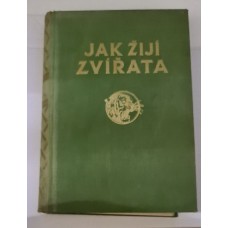 Josef Jirsík - Jak žijí zvířata