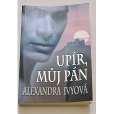 Alexandra Ivyová - Upír, můj pán