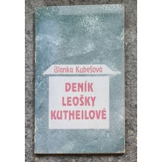 Blanka Kubešová - Deník Leošky Kutheilové