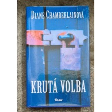 Diane Chamberlainová - Krutá volba