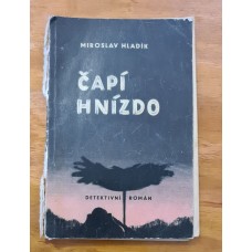 Miroslav Hladík - Čapí hnízdo