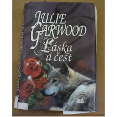 Julie Garwood - Láska a čest