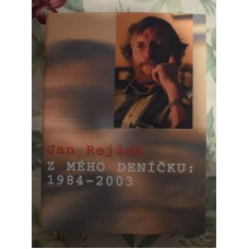 Jan Rejžek - Z mého deníčku:  1984 - 2003