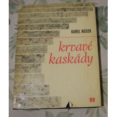 Karel Nosek - Krvavé kaskády