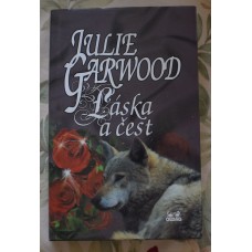 Julie Garwood - Láska a čest