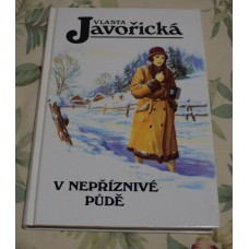 Vlasta Javořická - V nepříznivé půdě