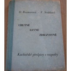 O. Rozmarová, V. Svátková - Chutně, levně, zdravotně