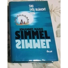 Johannes Marie Simmel - Sni svůj bláhový sen