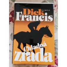 Dick Francis - Chladná zrada