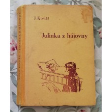 J. Kovář - Julinka z hájovny