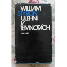 William Styron - Ulehni v temnotách