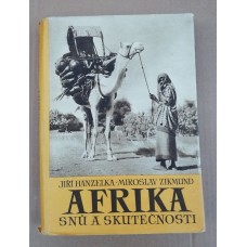 Jiří Hanzelka, Miroslav Zikmund - Afrika snů a skutečnosti 1