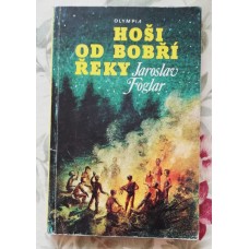 Jaroslav Foglar - Hoši od bobří řeky