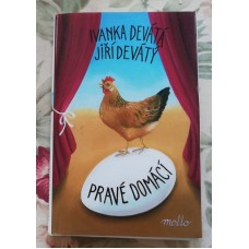 Ivanka Devátá, Jiří Devátý - Pravé domácí