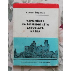 Kliment Štěpánek - Vzpomínky na poslední léta Jaroslava Haška