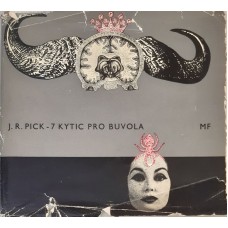 Jiří Robert Pick - 7 kytic pro buvola