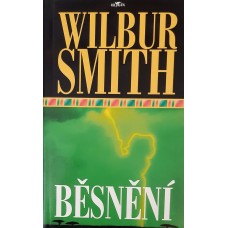 Wilbur Smith - Běsnění