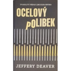 Jeffery Deaver - Ocelový polibek