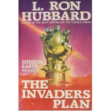 L. Ron Hubbard - The Invaders Plan