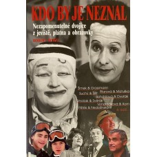 Robert Rohál - Kdo by je neznal : nezapomenutelné dvojice z jeviště, plátna a obrazovky