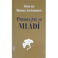 Peter Axt & Michaela Axt-Gadermann - Prodlužte si mládí