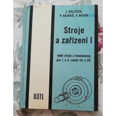 J. Doleček, P. Gajdoš, V. Novák - Stroje a zařízení I.