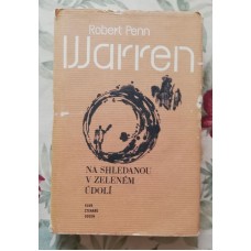 Robert Penn ¨Warren - Na shledanou v zeleném údolí