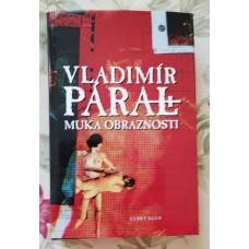 Vladimír Páral - Muka obraznosti