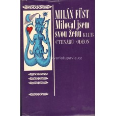 Milán Füst - Miloval jsem svou ženu