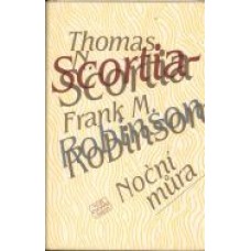 Thomas N. Scortia, Frank M. Robinson - Noční můra