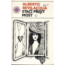 Alberto Bevilacqua - Stačí přejít most