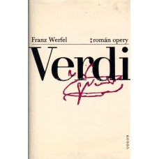 Franz Werfel - Verdi - román opery