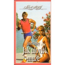 Janet DAILEY - Jak ulovit muže