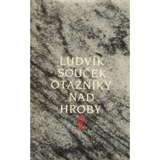 Ludvík Souček - Otazníky nad hroby